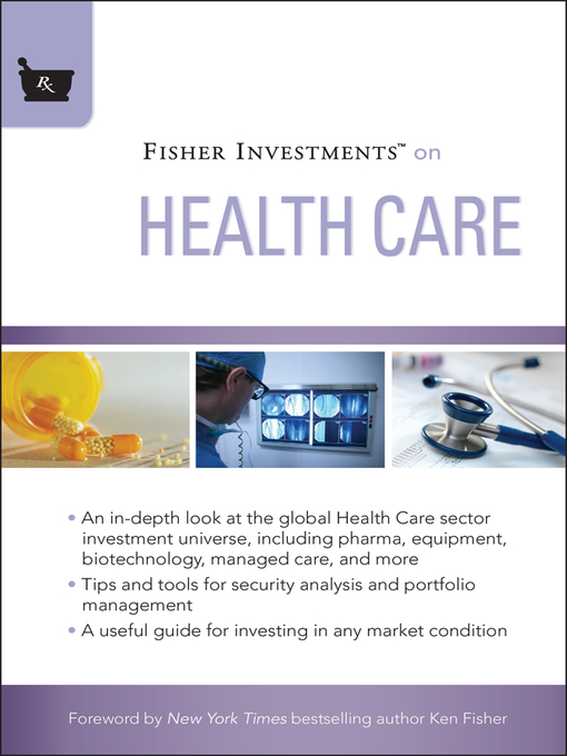 Fisher Investments on Health Care (eBook): Fisher Investments Press Series, Book 18